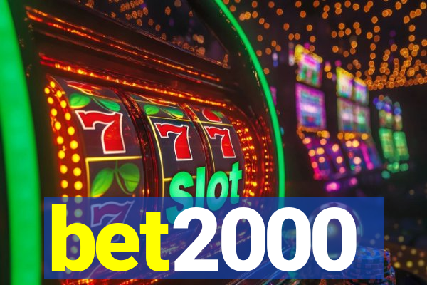 bet2000