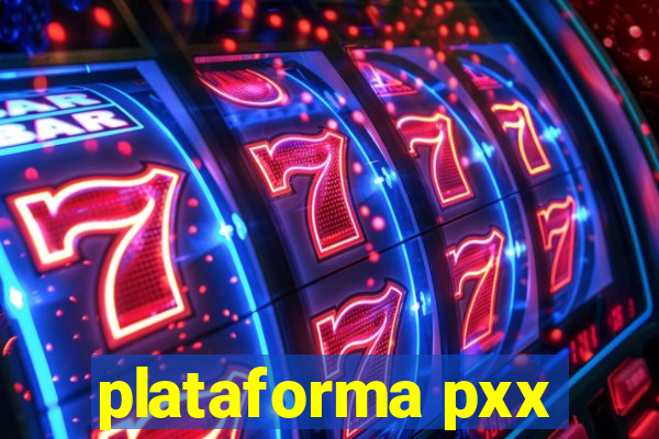 plataforma pxx