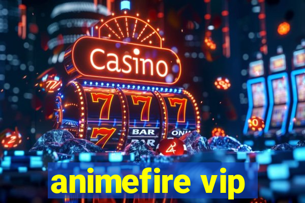 animefire vip