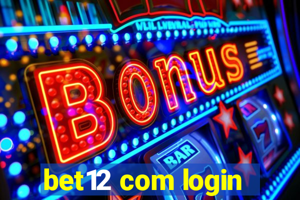 bet12 com login