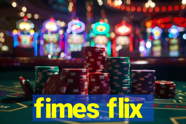 fimes flix