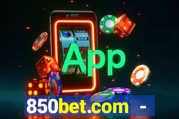 850bet.com - caça-níqueis online cassino