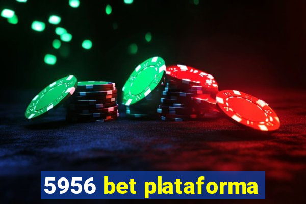 5956 bet plataforma