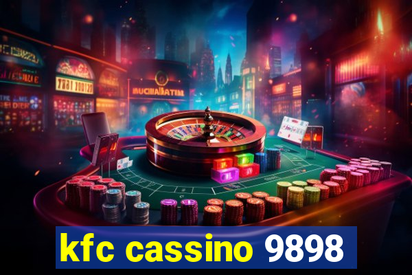 kfc cassino 9898