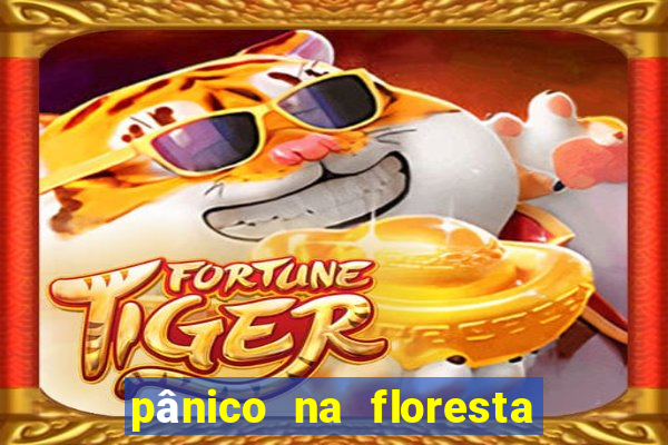 pânico na floresta 7 filme completo dublado mega filmes