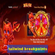 tailwind breakpoints