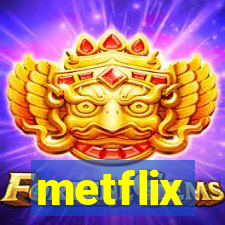 metflix