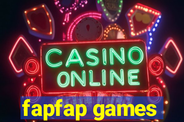 fapfap games