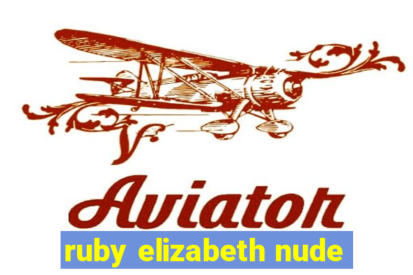 ruby elizabeth nude