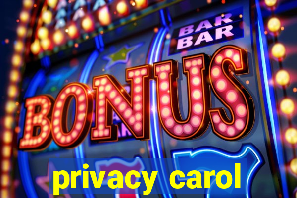 privacy carol