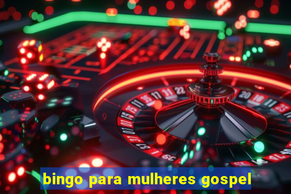 bingo para mulheres gospel