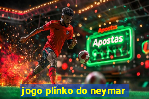 jogo plinko do neymar