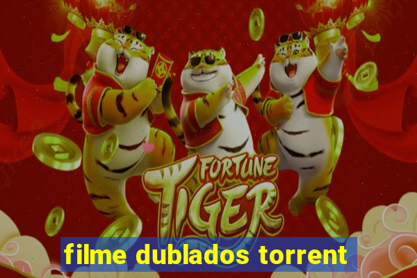 filme dublados torrent