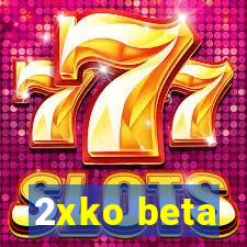 2xko beta