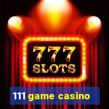 111 game casino