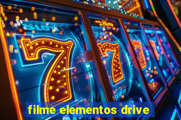 filme elementos drive