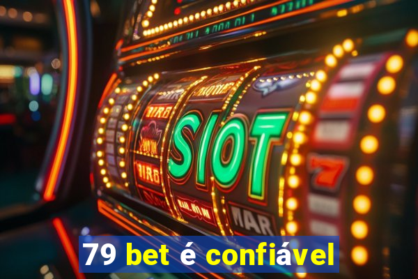 79 bet é confiável