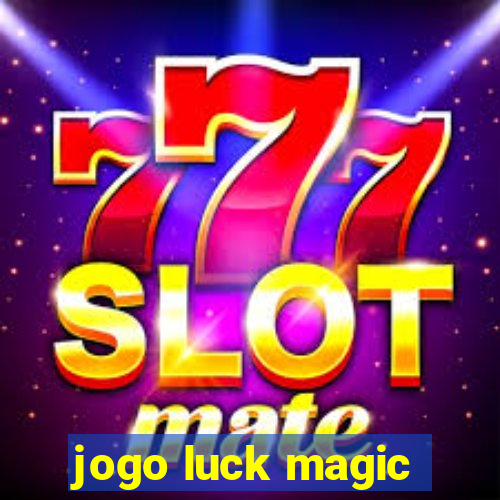 jogo luck magic