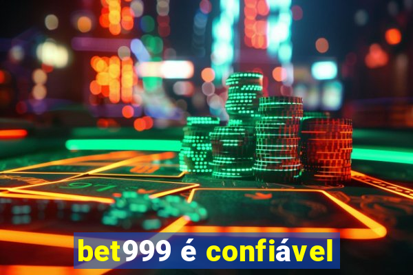 bet999 é confiável