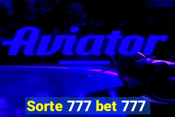 Sorte 777 bet 777