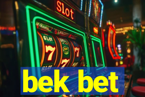 bek bet