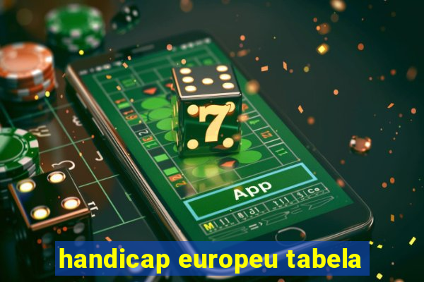 handicap europeu tabela