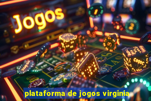 plataforma de jogos virginia