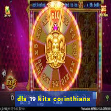 dls 19 kits corinthians