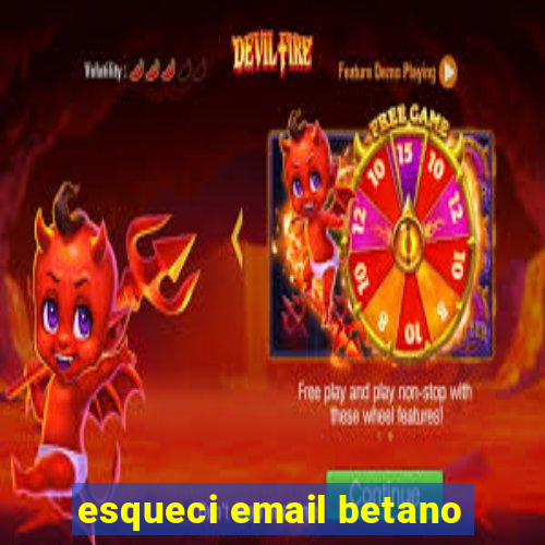 esqueci email betano