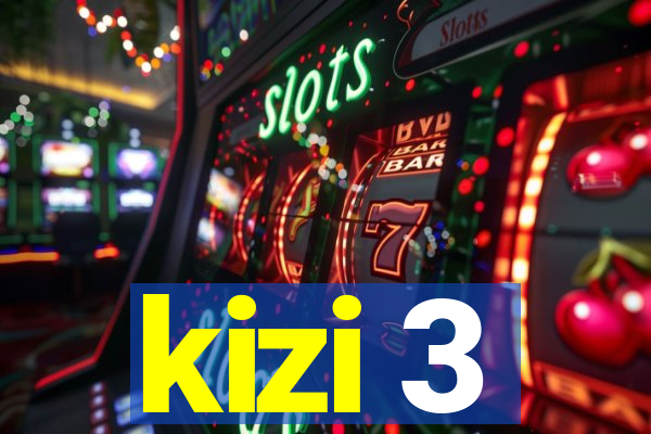 kizi 3