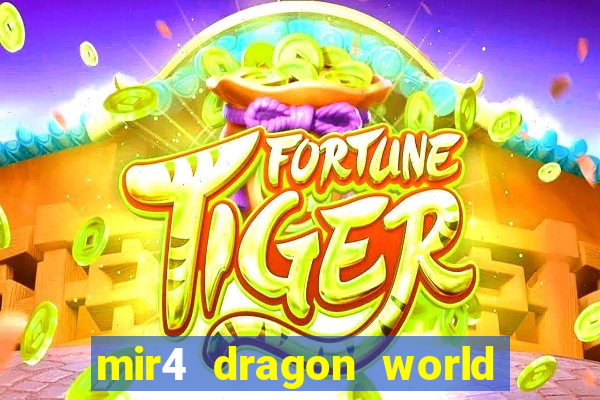 mir4 dragon world private server