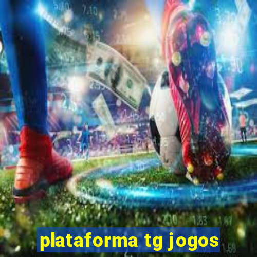 plataforma tg jogos