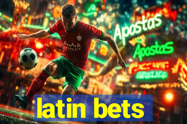 latin bets