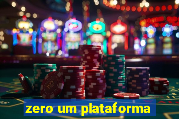 zero um plataforma