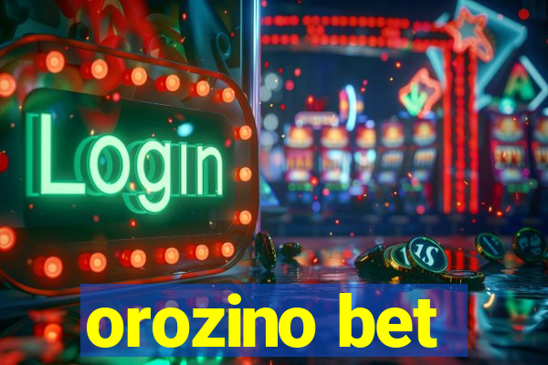 orozino bet