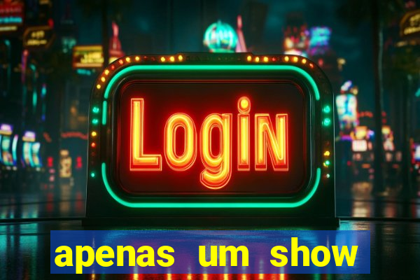 apenas um show pancadaria 2