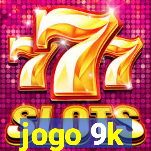 jogo 9k