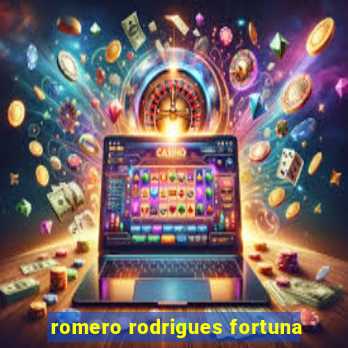 romero rodrigues fortuna