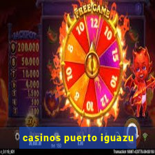 casinos puerto iguazu