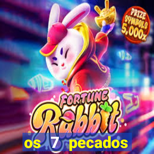 os 7 pecados capitais filme