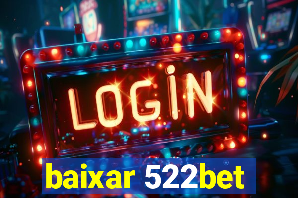 baixar 522bet