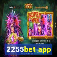 2255bet app