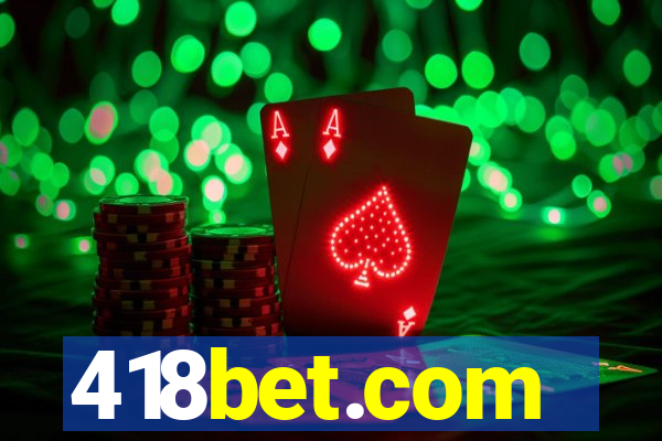 418bet.com