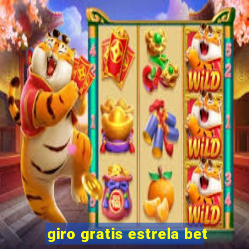 giro gratis estrela bet