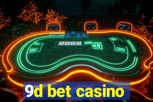 9d bet casino