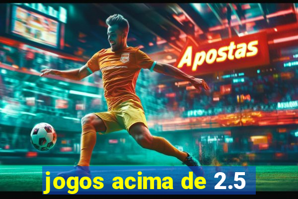 jogos acima de 2.5