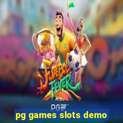 pg games slots demo