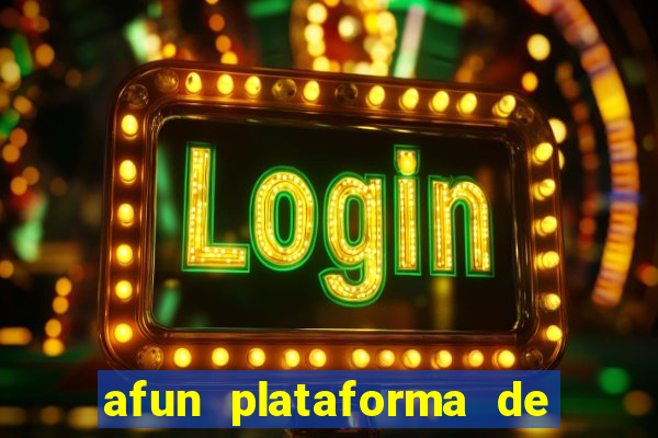 afun plataforma de jogos para ganhar dinheiro