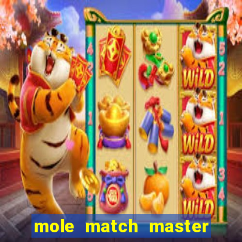 mole match master ganha dinheiro