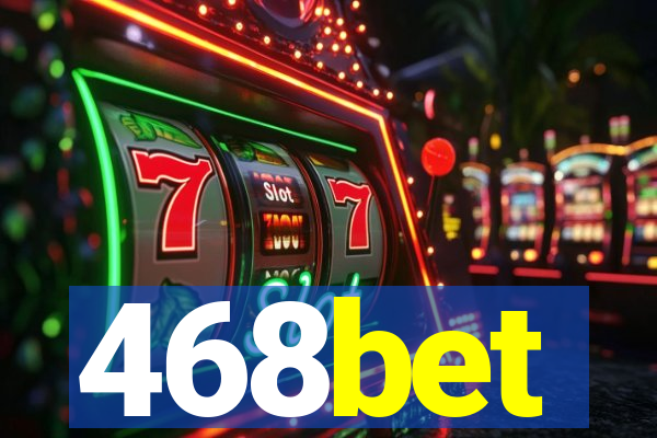 468bet